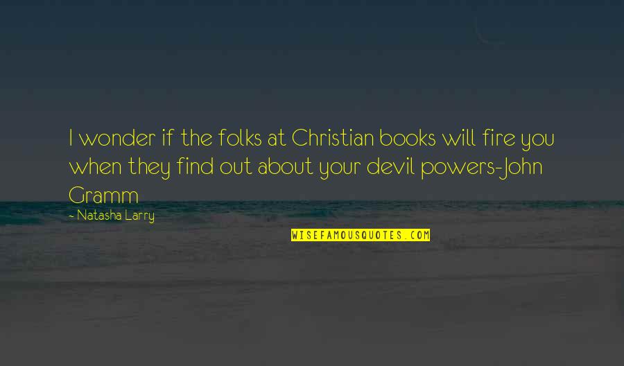 Freddie Mitchell Quotes By Natasha Larry: I wonder if the folks at Christian books