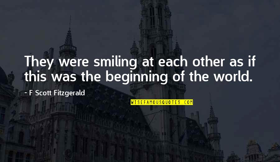 Freddie Roscoe Quotes By F Scott Fitzgerald: They were smiling at each other as if