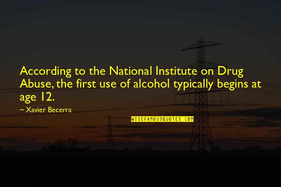 Freddy Riedenschneider Quotes By Xavier Becerra: According to the National Institute on Drug Abuse,