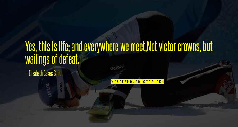Freddyamazin Twitter Quotes By Elizabeth Oakes Smith: Yes, this is life; and everywhere we meet,Not Freddyamazin Twitter Quotes By Elizabeth Oakes Smith: Yes, this is life; and everywhere we meet,Not