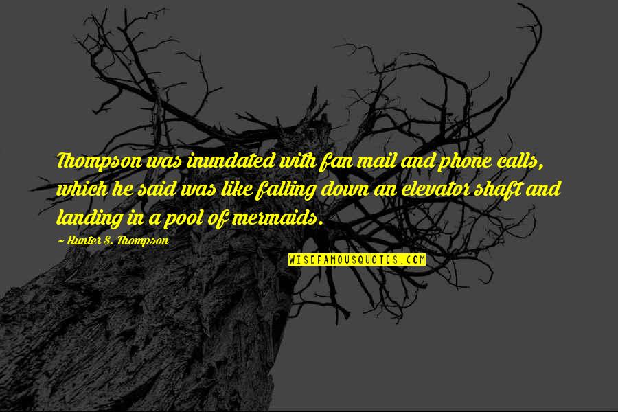 Frederic Clements Quotes By Hunter S. Thompson: Thompson was inundated with fan mail and phone Frederic Clements Quotes By Hunter S. Thompson: Thompson was inundated with fan mail and phone