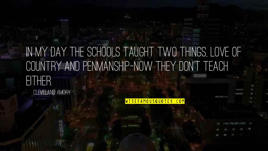 Frederick Douglas Quotes By Cleveland Amory: In my day the schools taught two things,