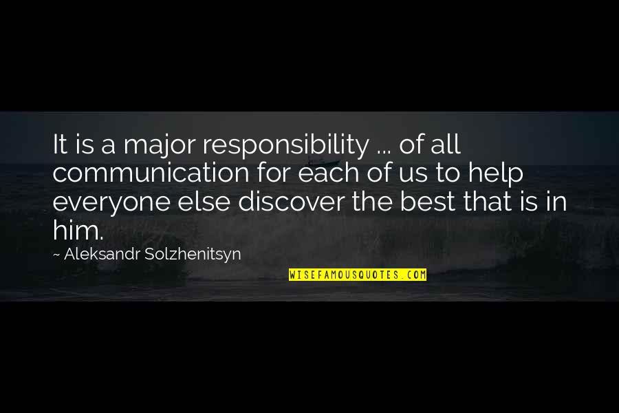 Frederick Douglass Happy Slave Quotes By Aleksandr Solzhenitsyn: It is a major responsibility ... of all Frederick Douglass Happy Slave Quotes By Aleksandr Solzhenitsyn: It is a major responsibility ... of all