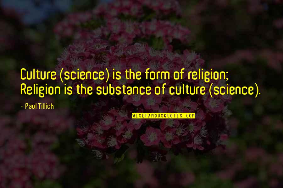 Frederick Varley Quotes By Paul Tillich: Culture (science) is the form of religion; Religion