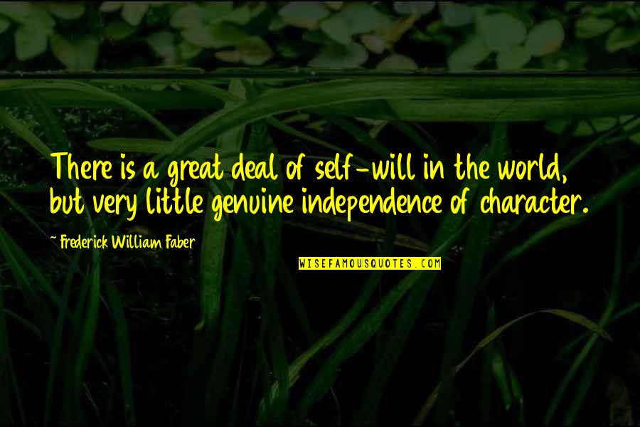 Frederick William Faber Quotes By Frederick William Faber: There is a great deal of self-will in