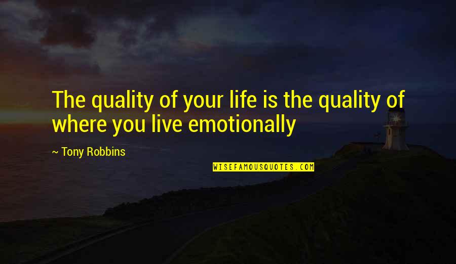Fredette Jimmer Quotes By Tony Robbins: The quality of your life is the quality