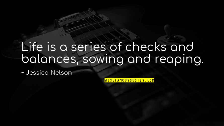 Fredriksstad Quotes By Jessica Nelson: Life is a series of checks and balances, Fredriksstad Quotes By Jessica Nelson: Life is a series of checks and balances,