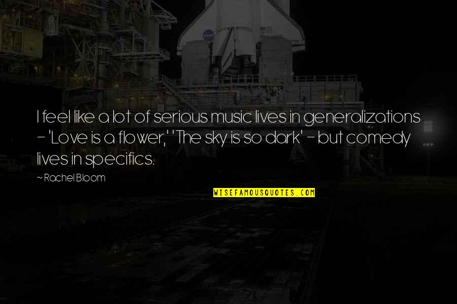 Fredson Statmore Quotes By Rachel Bloom: I feel like a lot of serious music Fredson Statmore Quotes By Rachel Bloom: I feel like a lot of serious music