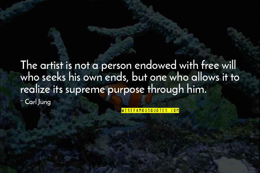 Free Art Quotes By Carl Jung: The artist is not a person endowed with Free Art Quotes By Carl Jung: The artist is not a person endowed with