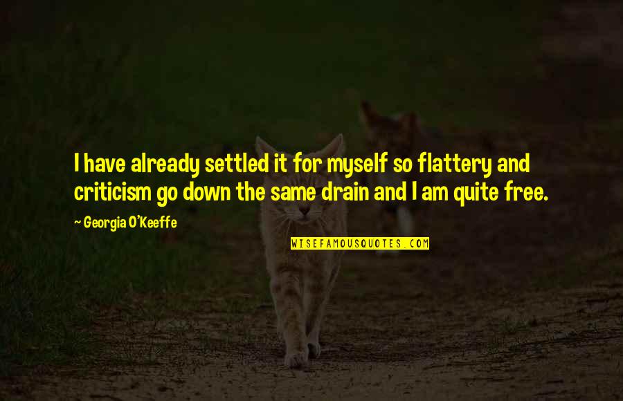 Free Art Quotes By Georgia O'Keeffe: I have already settled it for myself so Free Art Quotes By Georgia O'Keeffe: I have already settled it for myself so