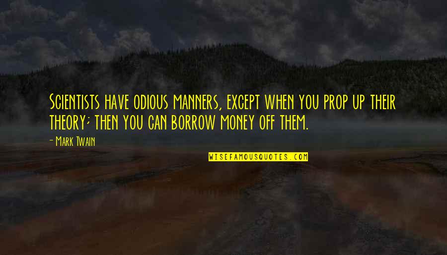 Free Asx Stock Quotes By Mark Twain: Scientists have odious manners, except when you prop