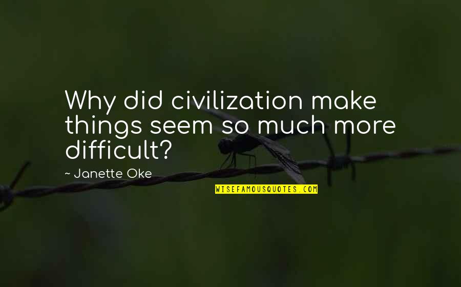 Free Car Repair Quotes By Janette Oke: Why did civilization make things seem so much