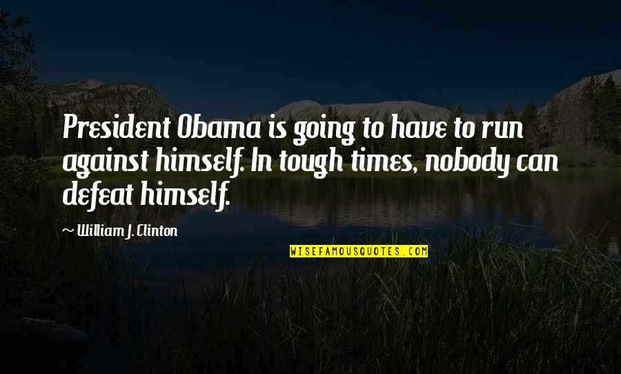 Free Clip Art Teamwork Quotes By William J. Clinton: President Obama is going to have to run