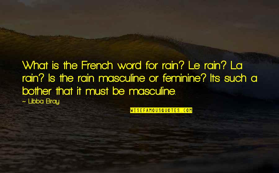 Free Cute Love Quotes By Libba Bray: What is the French word for rain? Le