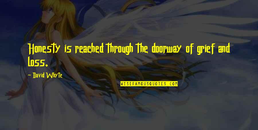 Free Disabilities Quotes By David Whyte: Honesty is reached through the doorway of grief
