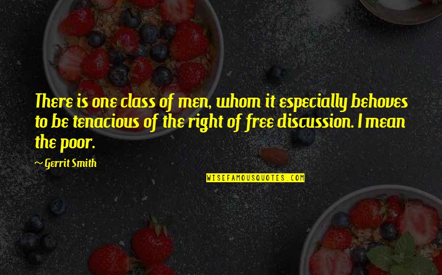 Free Discussion Quotes By Gerrit Smith: There is one class of men, whom it