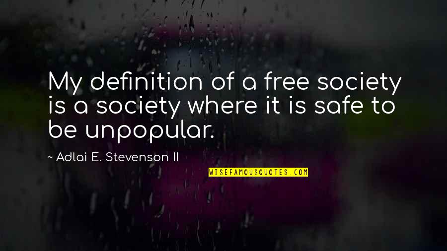 Free E-mini Quotes By Adlai E. Stevenson II: My definition of a free society is a