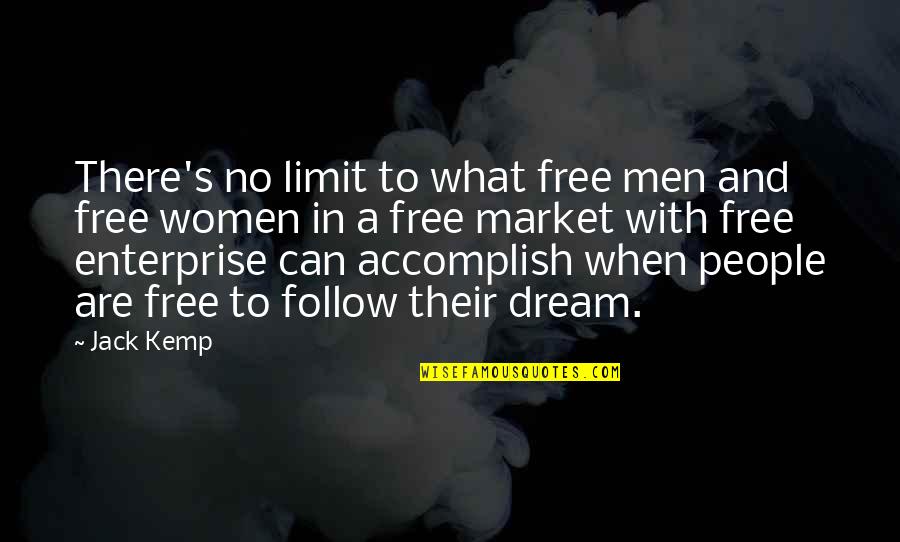 Free Enterprise Quotes By Jack Kemp: There's no limit to what free men and Free Enterprise Quotes By Jack Kemp: There's no limit to what free men and