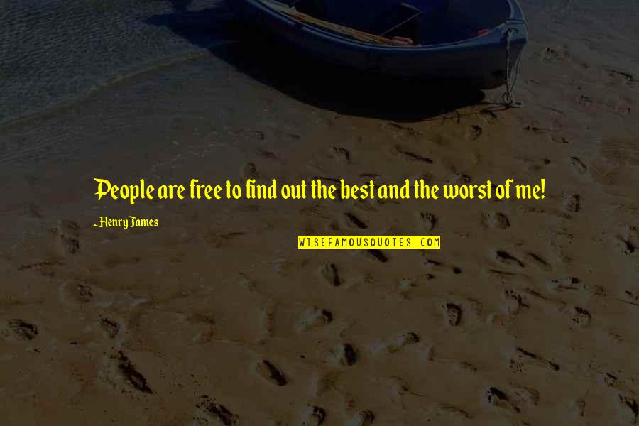 Free Expression Quotes By Henry James: People are free to find out the best