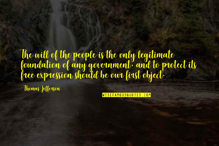 Free Expression Quotes By Thomas Jefferson: The will of the people is the only