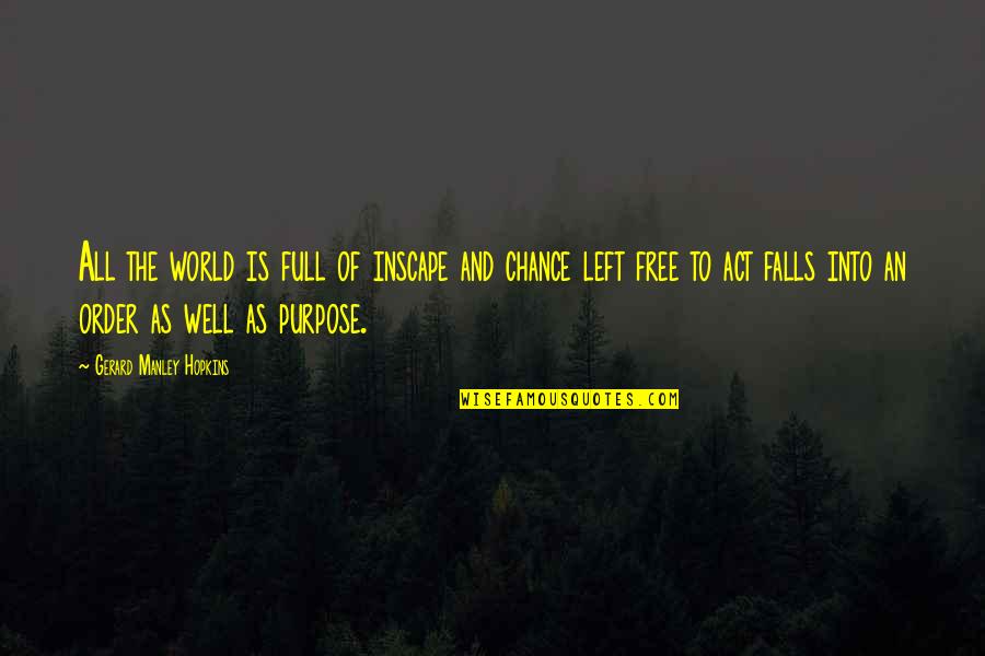 Free Fall Quotes By Gerard Manley Hopkins: All the world is full of inscape and
