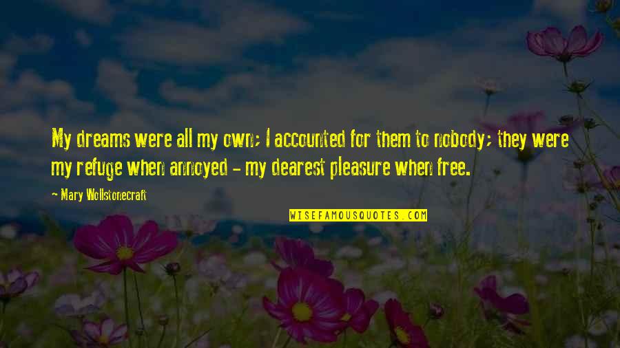 Free Free Quotes By Mary Wollstonecraft: My dreams were all my own; I accounted