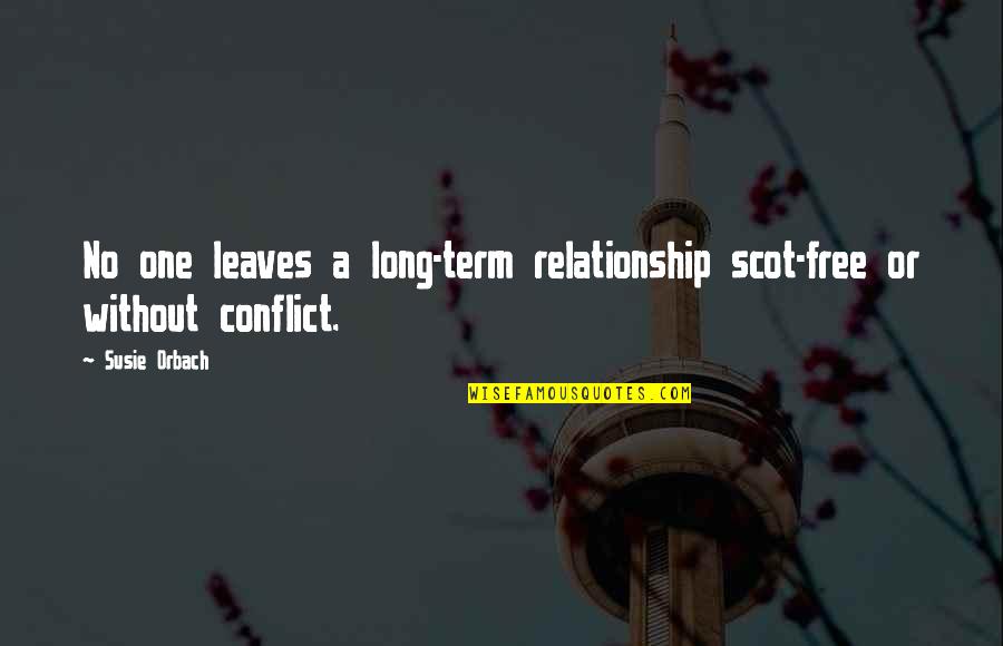 Free From Relationship Quotes By Susie Orbach: No one leaves a long-term relationship scot-free or