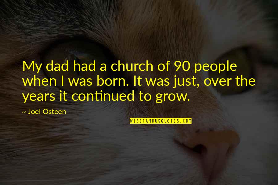 Free Guy Great Day Quote Quotes By Joel Osteen: My dad had a church of 90 people Free Guy Great Day Quote Quotes By Joel Osteen: My dad had a church of 90 people