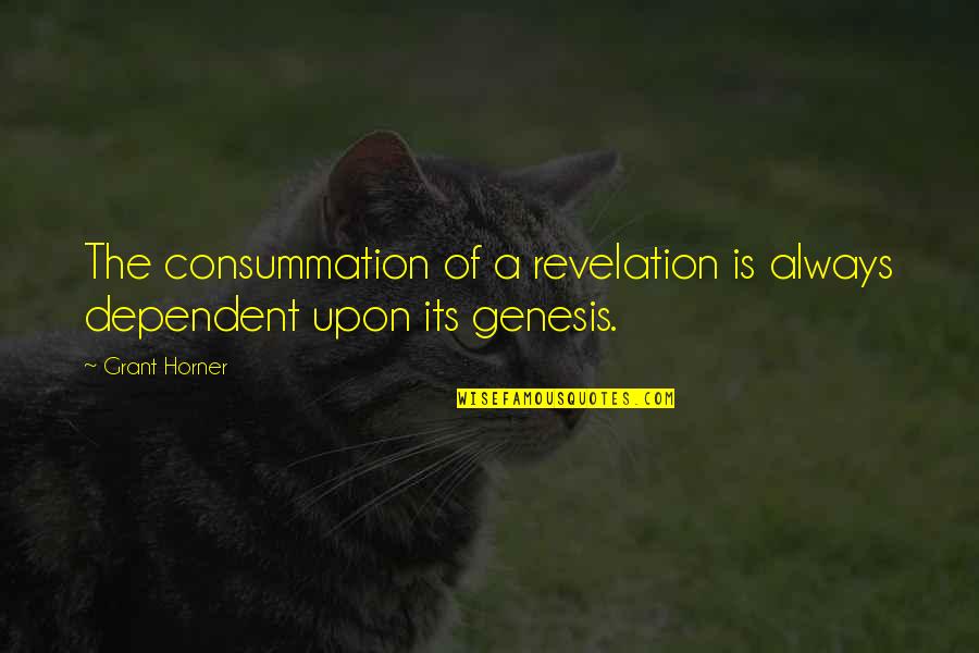 Free Home Repair Quotes By Grant Horner: The consummation of a revelation is always dependent