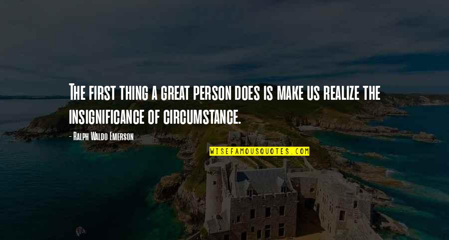 Free I Love You Mom Quotes By Ralph Waldo Emerson: The first thing a great person does is