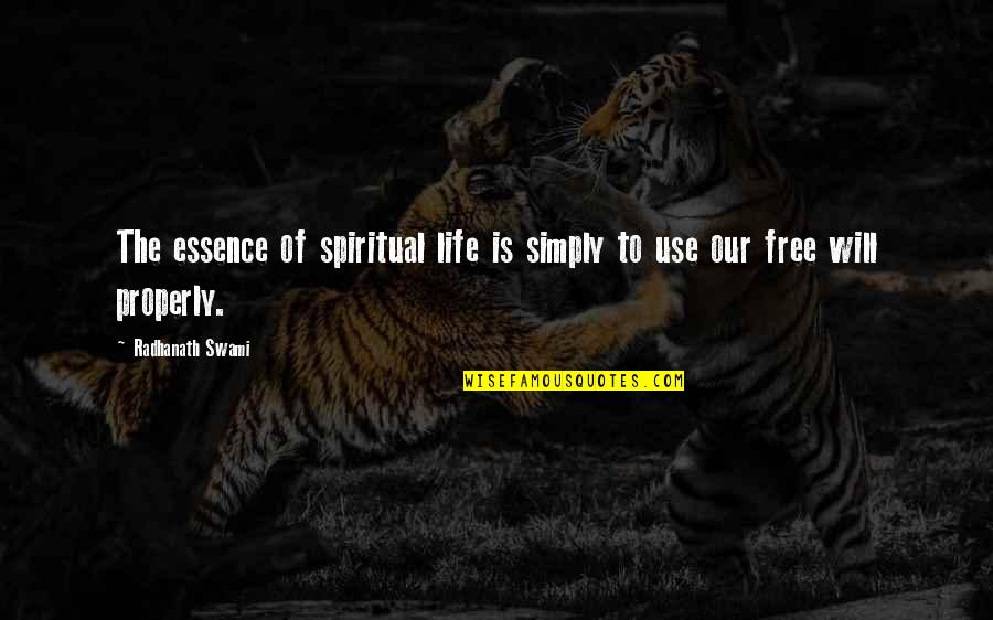 Free Life Quotes By Radhanath Swami: The essence of spiritual life is simply to