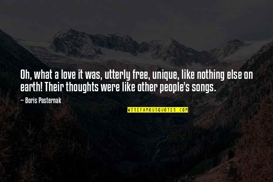 Free Love Quotes By Boris Pasternak: Oh, what a love it was, utterly free,