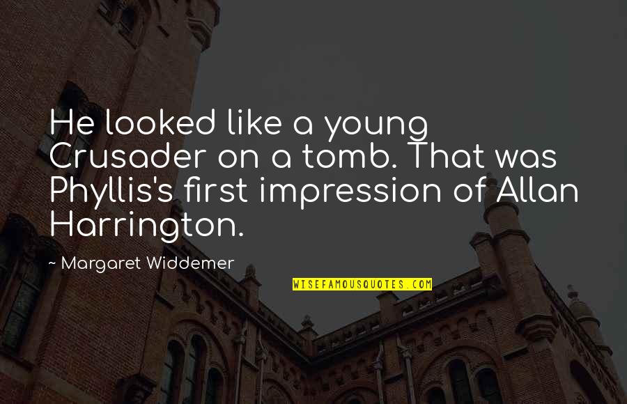 Free Lunch By Rex Ogle Quotes By Margaret Widdemer: He looked like a young Crusader on a Free Lunch By Rex Ogle Quotes By Margaret Widdemer: He looked like a young Crusader on a