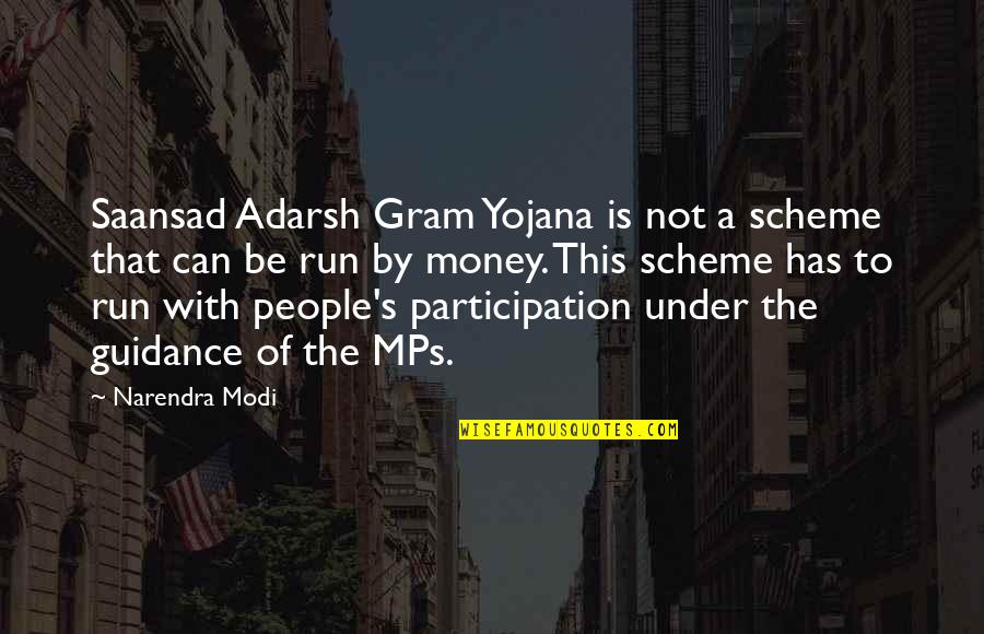 Free Lunches Quotes By Narendra Modi: Saansad Adarsh Gram Yojana is not a scheme