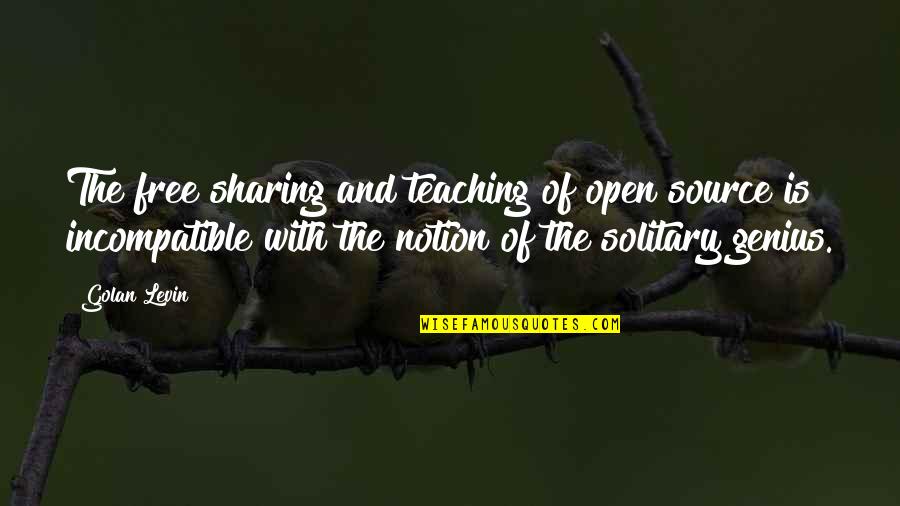 Free Open Source Quotes By Golan Levin: The free sharing and teaching of open source