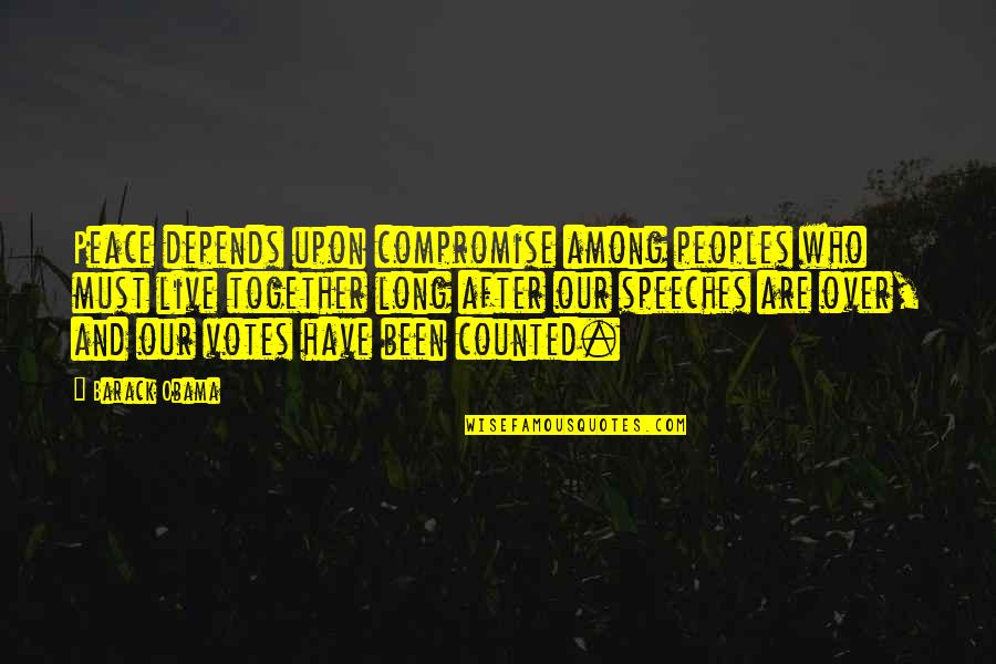 Free Overlay Quotes By Barack Obama: Peace depends upon compromise among peoples who must Free Overlay Quotes By Barack Obama: Peace depends upon compromise among peoples who must