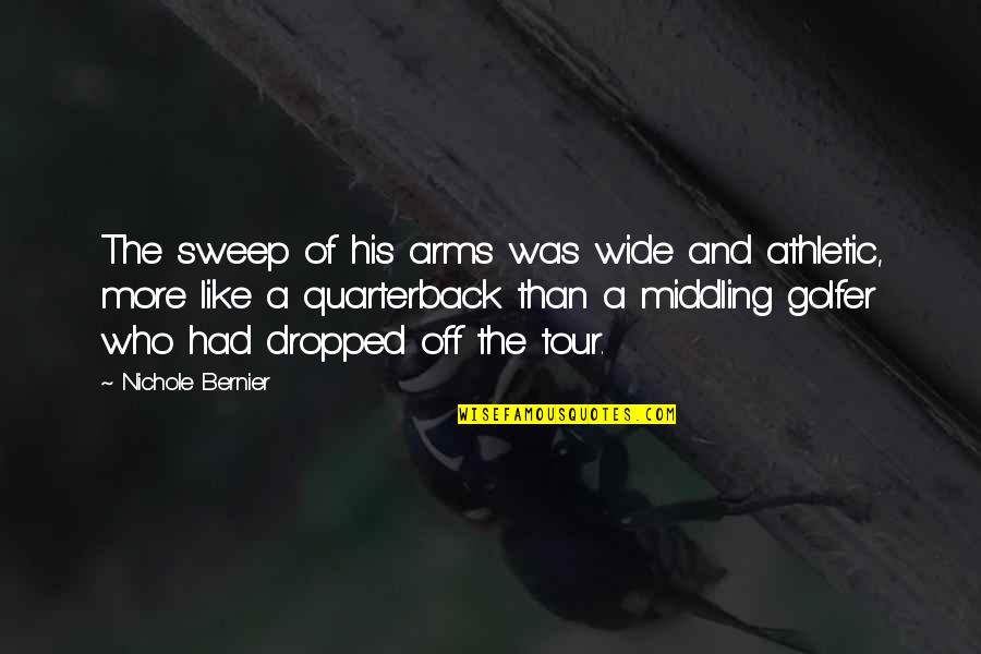 Free Panel Beating Quotes By Nichole Bernier: The sweep of his arms was wide and