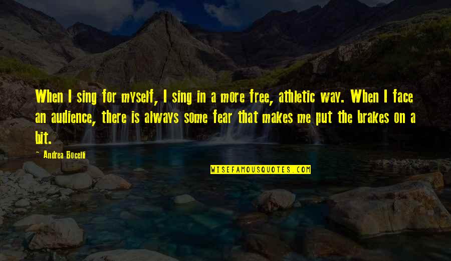 Free Primitive Stitchery Quotes By Andrea Bocelli: When I sing for myself, I sing in