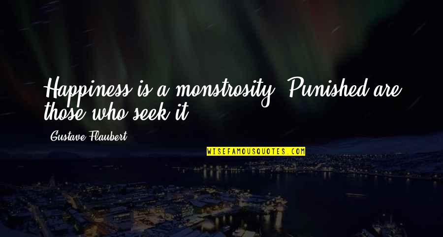 Free Printable Memory Quotes By Gustave Flaubert: Happiness is a monstrosity! Punished are those who Free Printable Memory Quotes By Gustave Flaubert: Happiness is a monstrosity! Punished are those who