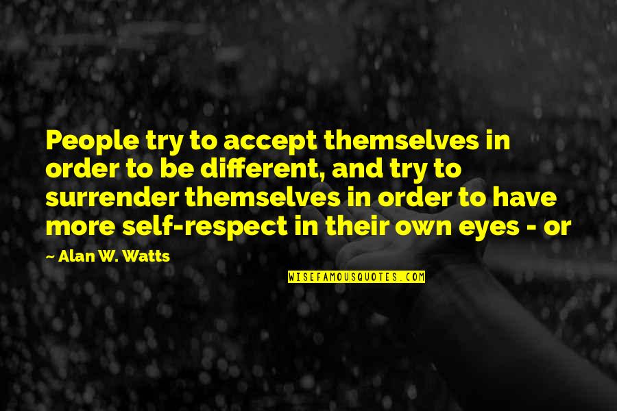 Free Romantic Love Poems And Quotes By Alan W. Watts: People try to accept themselves in order to