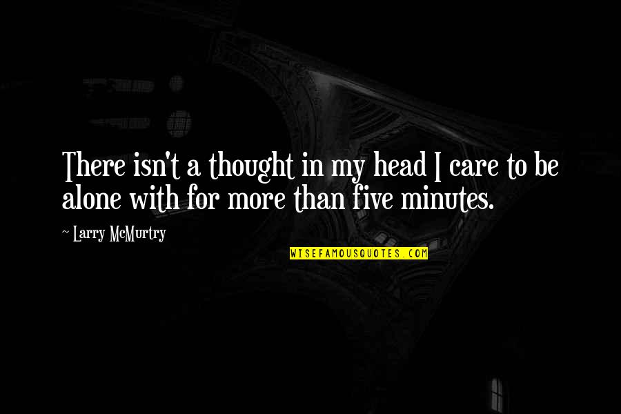 Free Scrapbook Quotes By Larry McMurtry: There isn't a thought in my head I Free Scrapbook Quotes By Larry McMurtry: There isn't a thought in my head I