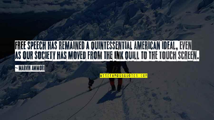 Free Society Quotes By Marvin Ammori: Free speech has remained a quintessential American ideal,