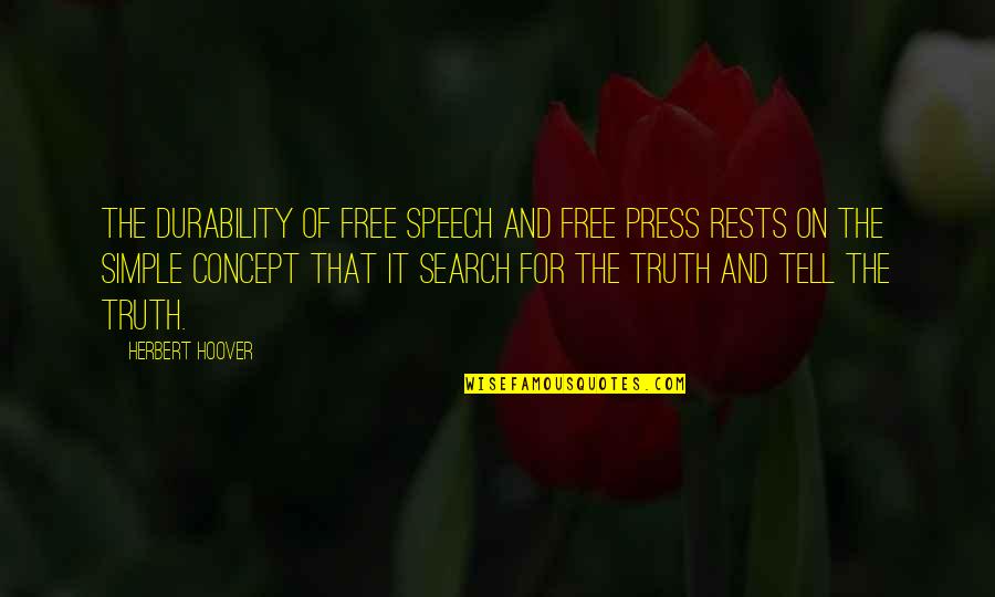 Free Speech Quotes By Herbert Hoover: The durability of free speech and free press