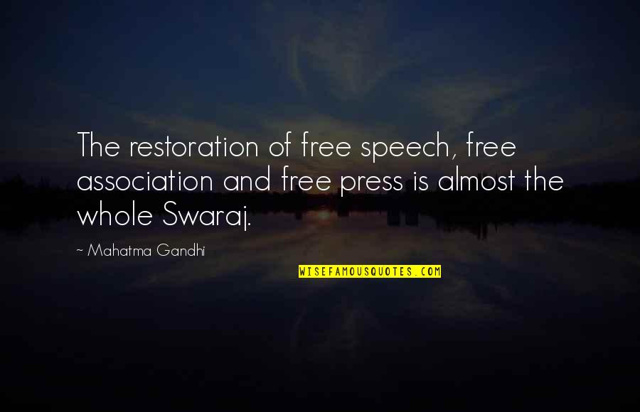Free Speech Quotes By Mahatma Gandhi: The restoration of free speech, free association and Free Speech Quotes By Mahatma Gandhi: The restoration of free speech, free association and