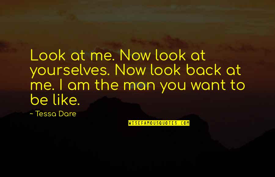 Free Spirited Hippie Quotes By Tessa Dare: Look at me. Now look at yourselves. Now