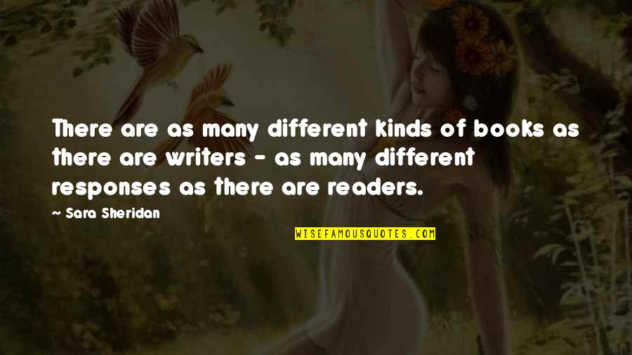 Free Spirited Quotes By Sara Sheridan: There are as many different kinds of books