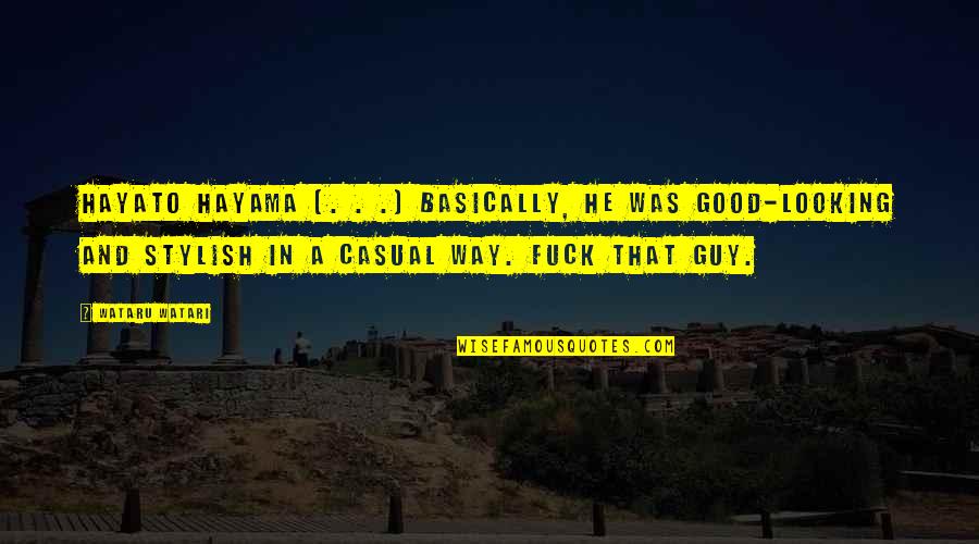 Free Ssn Quotes By Wataru Watari: Hayato Hayama [. . .] Basically, he was