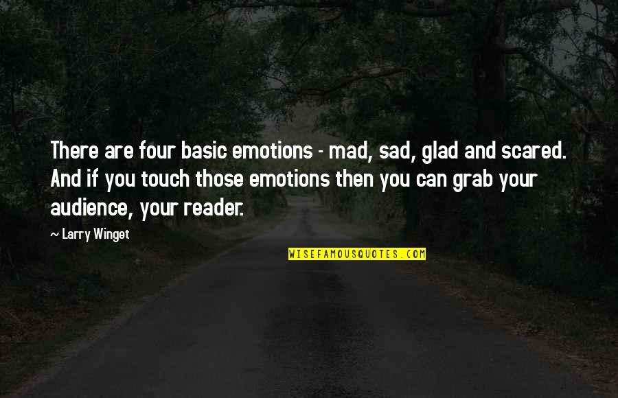 Free Stencil Quotes By Larry Winget: There are four basic emotions - mad, sad,