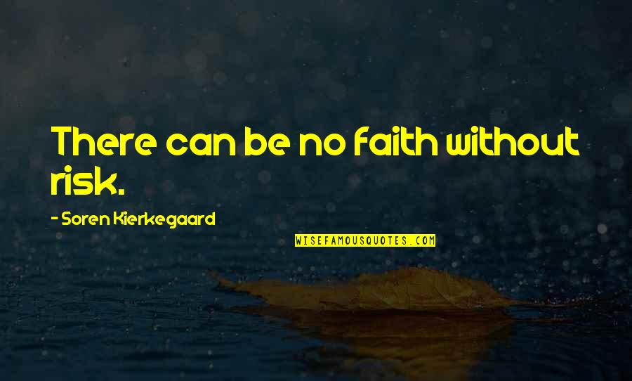 Free Text Love Quotes By Soren Kierkegaard: There can be no faith without risk.