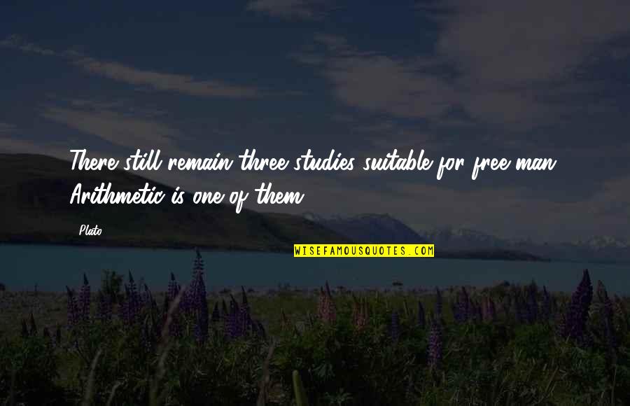 Free Them Quotes By Plato: There still remain three studies suitable for free
